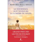 Le Tournesol suit toujours la lumière du soleil, de Martha Hall Kelly