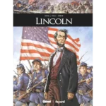 Ils ont fait l'Histoire : Lincoln